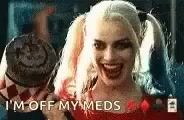 harley-quinn-im-off-meds.mp4